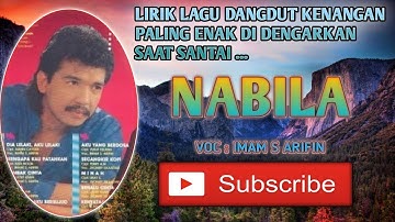 NABILA - IMAM S ARIFIN - LIRIK LAGU DANGDUT KENANGAN ORIGINAL - SURYA DEVGAN NEW