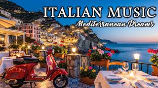 🎶 Italian Vibes \u0026 Mediterranean Music 🎶 2+ Hours Serena Amalfi Coast \u0026 Lake Como Relaxation 4K