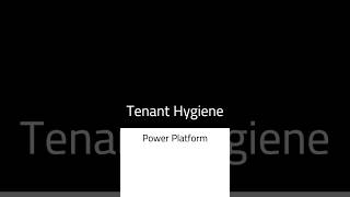 Maintain Tenant Hygiene in Power Platform #powerplatform #tenant #powerapps #coe