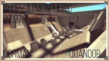CS:GO - bhop_atmospheric in 27.970 by QuandoR.