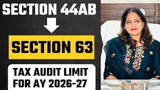 SECTION 44AB || SECTION 63 || TAX AUDIT LIMIT || CMA AARTI SHARMA 