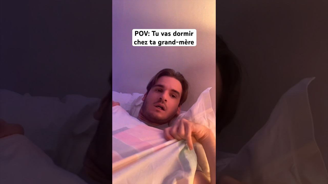 POV: Tu vas dormir chez ta grand-mère 👵