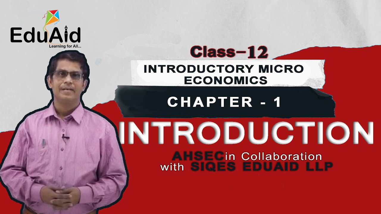 Introductory Micro Economics | Introduction | Micro Economics | Economics Class 12|EduAid Mobile App
