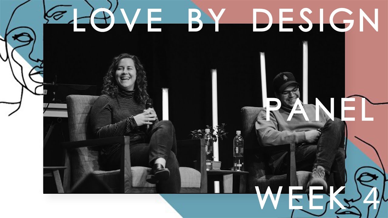 Relationship Panel | Love By Design - Week 4 - YouTube