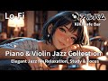 【アルバム】Piano & Violin Jazz Collection | Elegant Jazz for Relaxation, Study & Focus