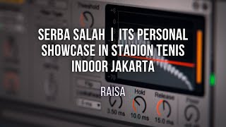 Serba Salah - Raisa | Its Personal Showcase In Stadion Tenis Indoor Jakarta | SEQUENCER | MULTITRACK