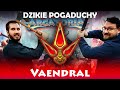 Dzikie Pogaduchy: Vaendral | Argatoria