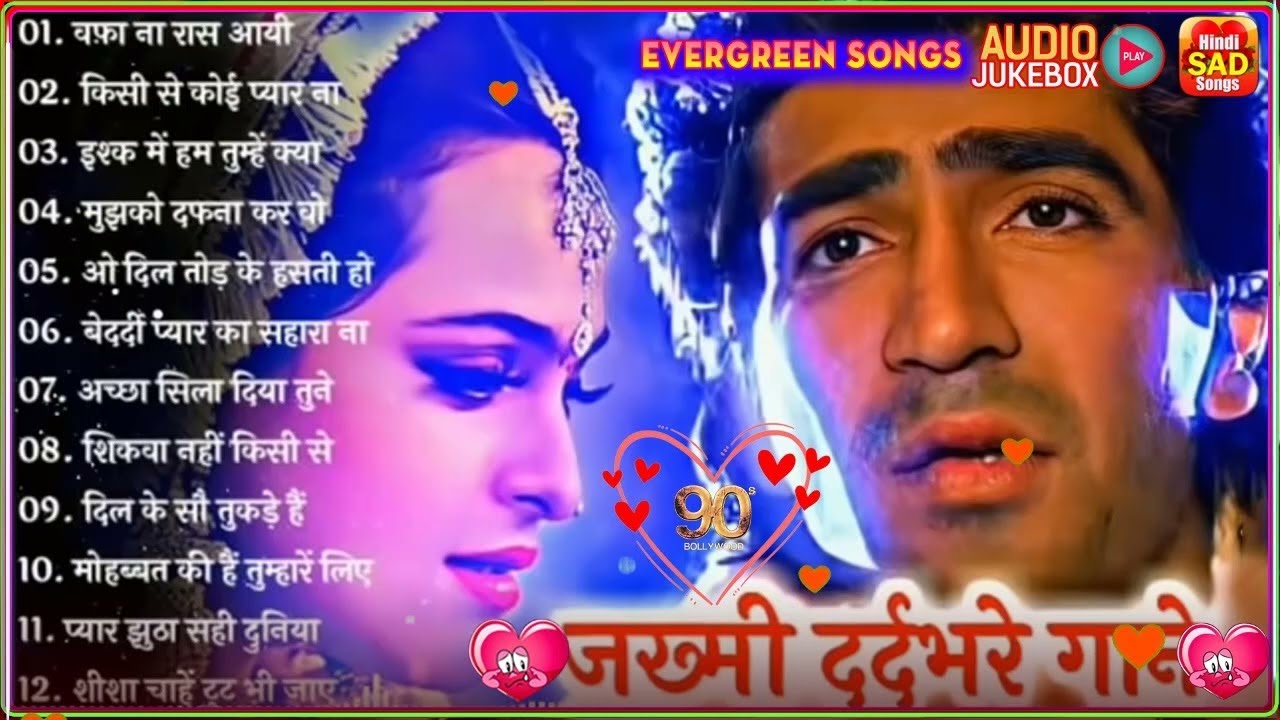 Hindi_Sad_Songs_-_प्यार_में_बेवफाई_का_सबसे_दर्द_भरा_गीत__हिन्दी_दर्द_भरे_गीत__90s_Evergreen_Songs