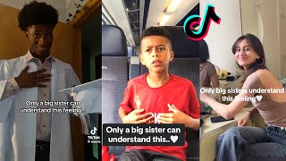 “Only A Big Sister Will understand This” TikTok Trend🥺🤍