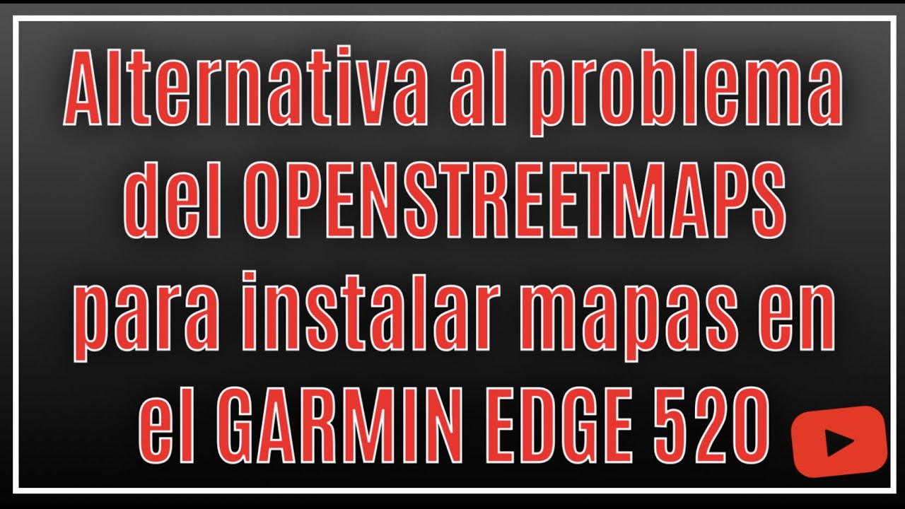 ALTERNATIVA PARA INSTALAR MAPAS EN EL GARMIN EDGE 520