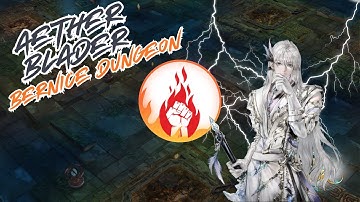[Tree Of Savior] [Patch lv 530] Aether Blader na Bernice Dungeon