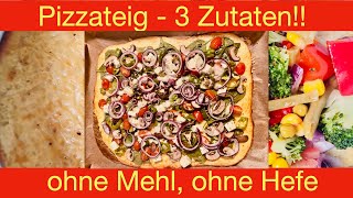 Pizzateig - 3 Zutaten:  ohne Mehl, ohne Hefe - Low Carb