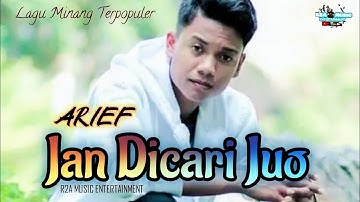 ARIEF-Jan Dicari Juo [ Official MV ] Lagu Pop Minang Terpopuler