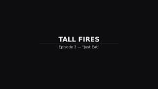 Tall Fires ep03 radio narrated