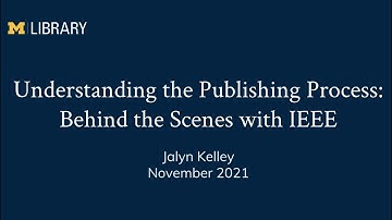 Understanding the Publishing Process: Behind the Scenes with IEEE