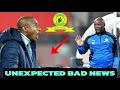 MAMELODI SUNDOWNS BAD NEWS | PITSO AND MOKWENA