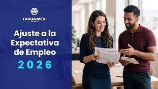 Ajuste a la Expectativa de Empleo 2026 | COPARMEX Jalisco