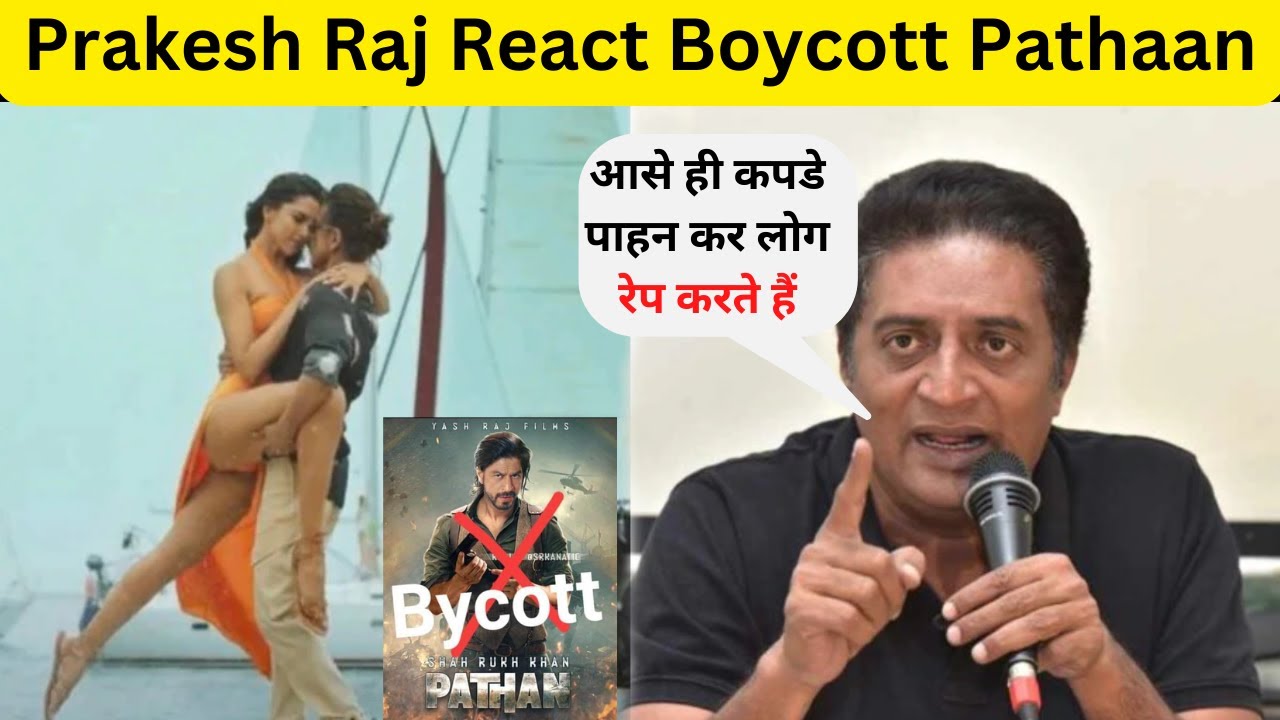 Prakesh Raj Reacts Boycott Pathaan | SRK | Deepika Padukone | Besharam ...