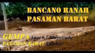 Bancano Ranah Pasaman | GEMPA 6,1 M PASAMAN BARAT Sumbar, Tolonglah Kami nan Sadang Taibo