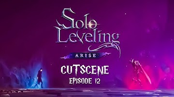 Solo Leveling Arise Gameplay Cutscene Episode 12