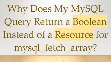 Why Does My MySQL Query Return a Boolean Instead of a Resource for mysql_fetch_array?