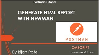 Postman Tutorial - Generate HTML Reports from command-line with Newman