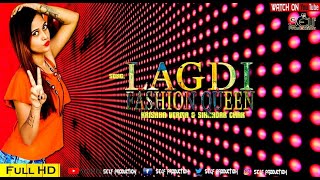 Lagdi Fashion Queen Official Video Zik Zik Akky Sha Ft. Shivangi Verma Krishna Self Music India