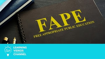 What is Free and Appropriate Public Education (FAPE) - IDEA Basics on the Learning Videos Channel
