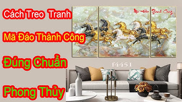 Cách Treo Bức Tranh Mã Đáo Thành Công Đúng Chuẩn Phong Thủy