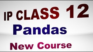 Class 12 Python Chapter 1 | Class 12 Python Pandas | IP Class 12 Python | IP for Class 12
