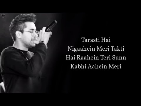 Tarsati Hai Nigahen Lyrics | Galat Fehmi | Full Song | Tarsati Hai Nigahen Full Song