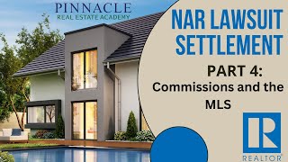 NAR LAWSUIT SETTLEMENT Part 4: Buyers Agent Compensation and the MLS