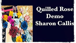DEMO- Quilled rose - Crafter’s Companion Sharon Callis
