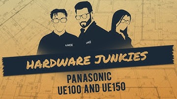 Hardware Junkies: Panasonic UE100 & UE150