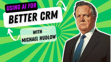 Using AI to Enhance Your CRM Game: Insights with Michael Hudlow