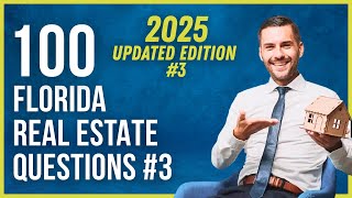 Florida Real Estate Exam 3 2025 (100 Questions with Explained Answers)