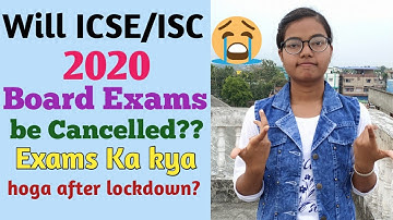 Will the ICSE/ISC 2020 board exams be cancelled because of 21 days lockdown? ll Master Mind
