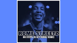 Rome Streetz - Big Steppa (DJ Keytronikz Remix)