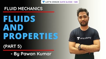 Fluids & Properties (Part 5) | Fluid Mechanics | GATE & ESE 2021 | Pawan Kumar