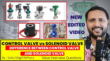 Solenoid Valves | Difference between Control Valve and Solenoid valves | Valve Interview Questions