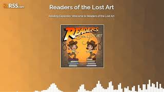 Reading Explorers: Welcome to Readers of the Lost Art