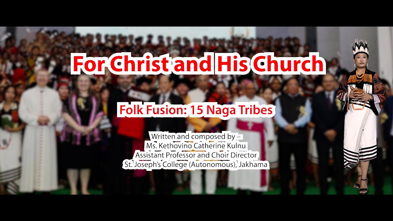 FOR CHRIST AND HIS CHURCH - Catherine Kulnu I Official MV I Original I SJC(A) Choir, Jakhama.