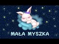 Kołysanki dla dzieci - Mała myszka - Mini Kołysanki, Aida 💤