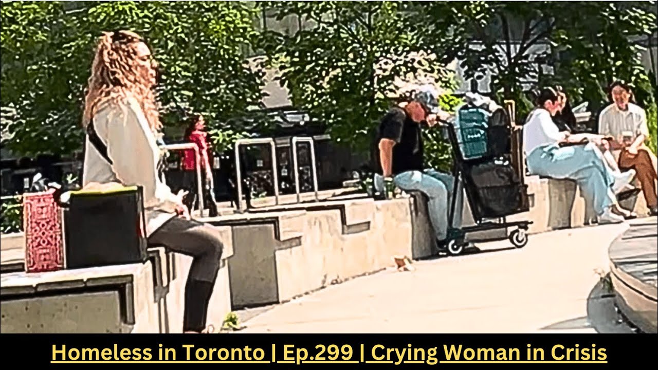 Homeless in Toronto | Ep.299 | Crying Woman in Crisis - YouTube