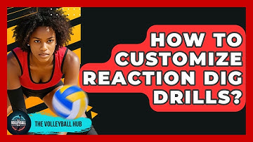 How To Customize Reaction Dig Drills? - The Volleyball Hub