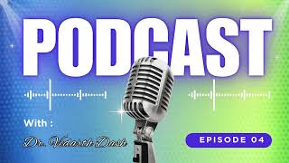 Podcast 04: Pediatric Surgery Myths and Misconceptions Every Parent Should Know | Dr. Vedarth Dash