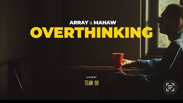ArRay&Mahaw-Overthinking(Official Music Video)