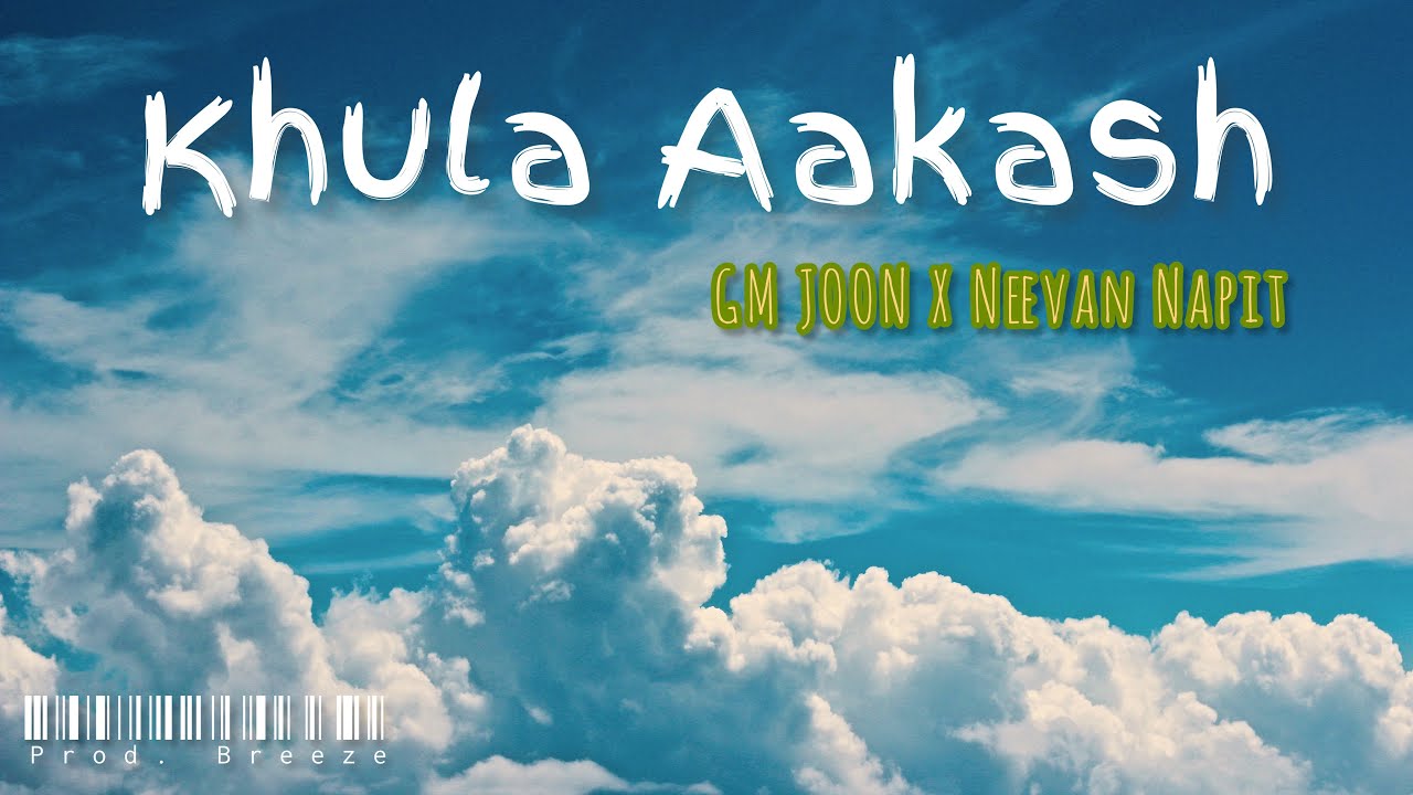 Khula Aakash - GM JOON feat. ​⁠Neevan Napit | Prod. 