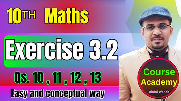Class 10 Math Chapter 3 Exercise 3.2 Questions 10 , 11 , 12 , 13 - 10th Math Ex 3.2 - Math 10 Ex 3.2