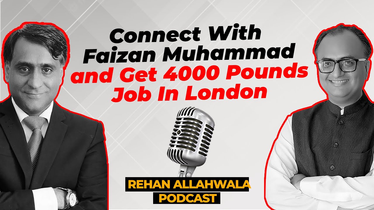 Thumbnail for Connect with Faizan Muhammad and Get 4000 Pounds Job in London | Rehan Allahwala Podcast Episode #75